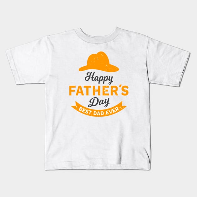 Happy Fathers Day Best Dad Ever Kids T-Shirt by rjstyle7